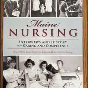 Maine Nursing Interviews And History On Caring And Competence